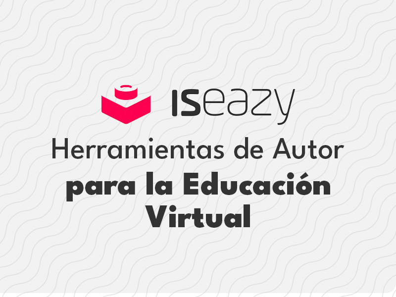 Herramientas de autor para la educación virtual