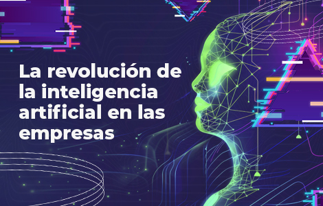 La revolución de la inteligencia artificial en las empresas: Innovación, beneficios y desafíos