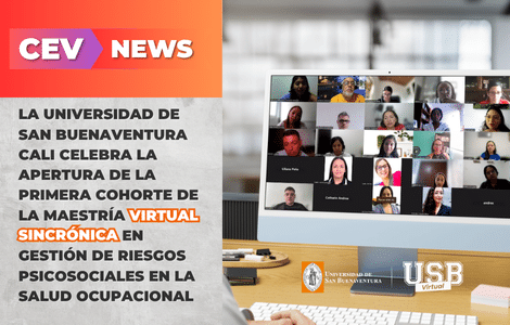 La Universidad de San Buenaventura Cali celebra la apertura de la primera cohorte de la Maestría VIRTUAL SINCRÓNICA en Gestión de Riesgos Psicosociales en la Salud Ocupacional.