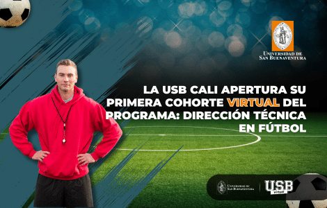 La Universidad de San Buenaventura Cali apertura su primera cohorte virtual del programa: Dirección Técnica en Fútbol